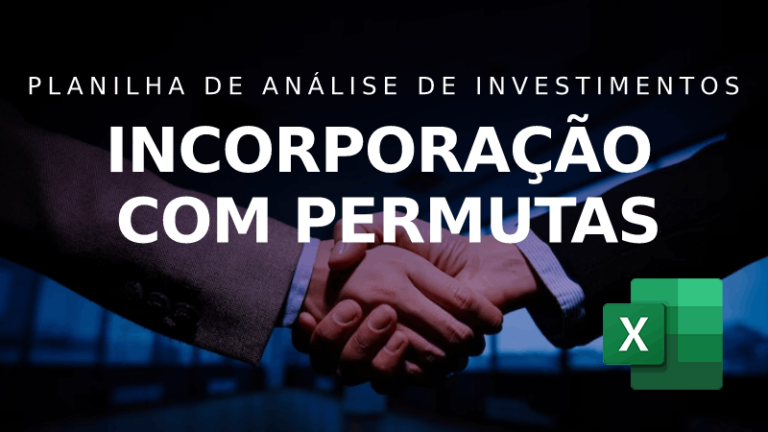 Planilha de Analise de Investimentos em Incorporacao com Permutas